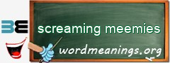 WordMeaning blackboard for screaming meemies